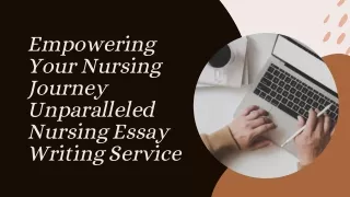 Empowering Your Nursing Journey Unparalleled Nursing Essay Writing Service