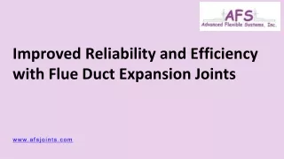 Improved Reliability and Efficiency with Flue Duct Expansion Joints