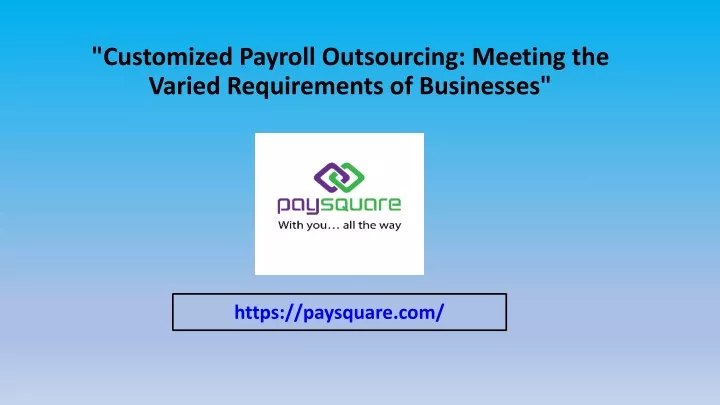 customized payroll outsourcing meeting the varied