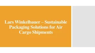 lars winkelbauer sustainable packaging solutions for air cargo shipments