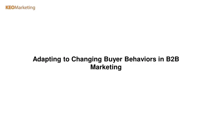 adapting to changing buyer behaviors