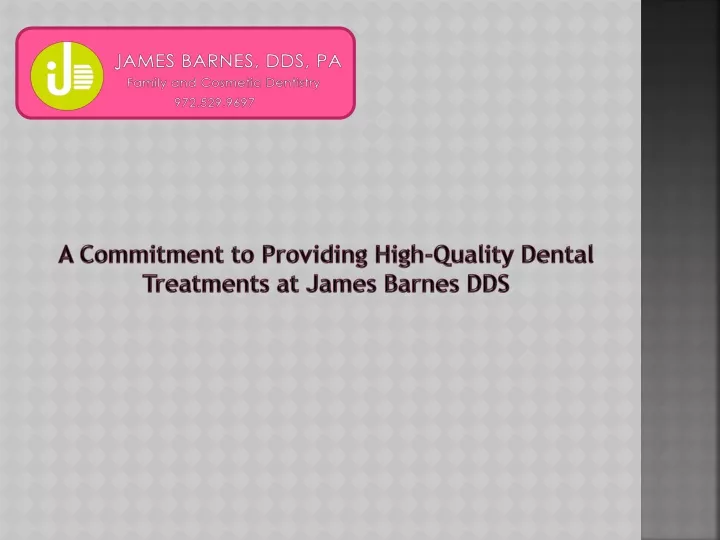 a commitment to providing high quality dental