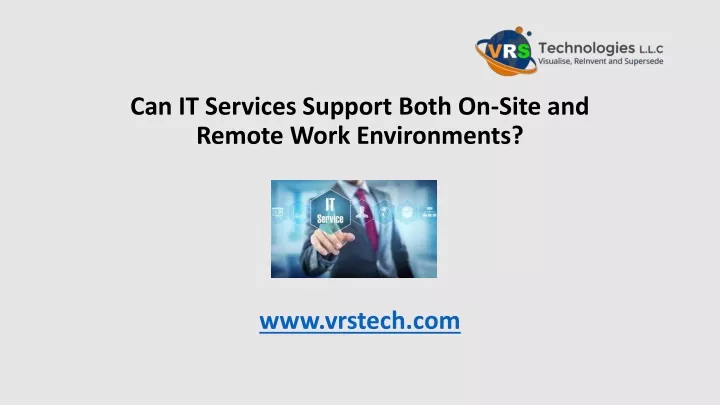 can it services support both on site and remote work environments