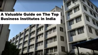 A valuable guide on the top business institutes in India