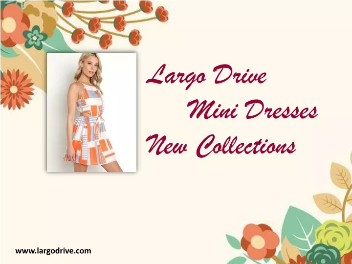 largo drive mini dresses new collections