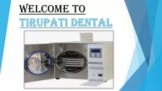 B-Class Autoclave at Tirupati Dental Clinic