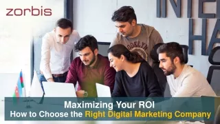 Maximizing Your ROI How to Choose the Right Digital Marketing Company