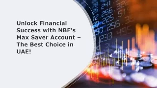 unlock financial success with nbf s max saver account the best choice in uae