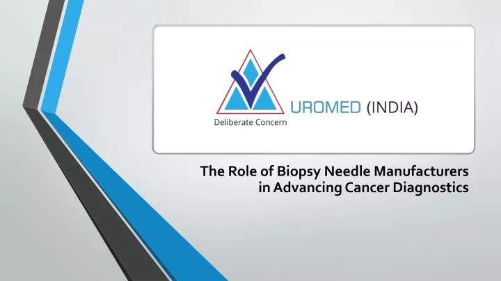 the role of biopsy needle manufacturers in advancing cancer diagnostics