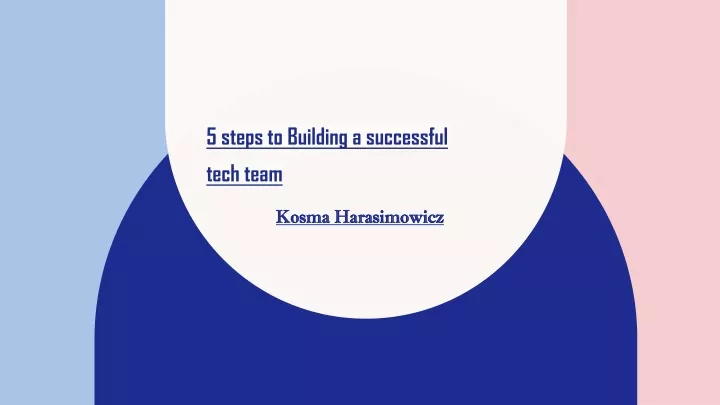 5 steps to building a successful tech team
