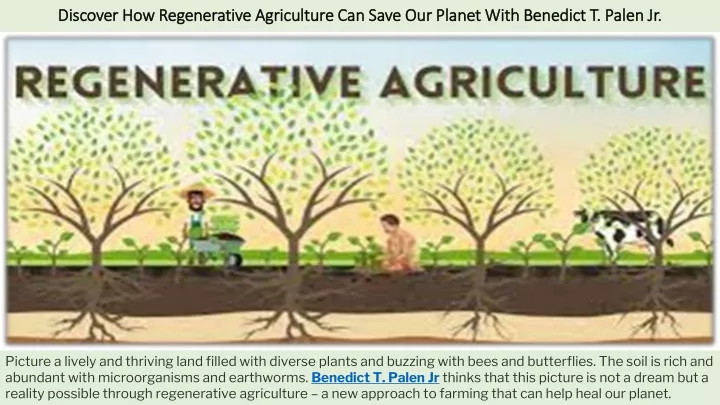 discover how regenerative agriculture can save our planet with benedict t palen jr