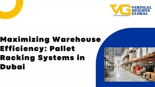 Maximizing Warehouse Efficiency: Pallet Racking Systems in Dubai