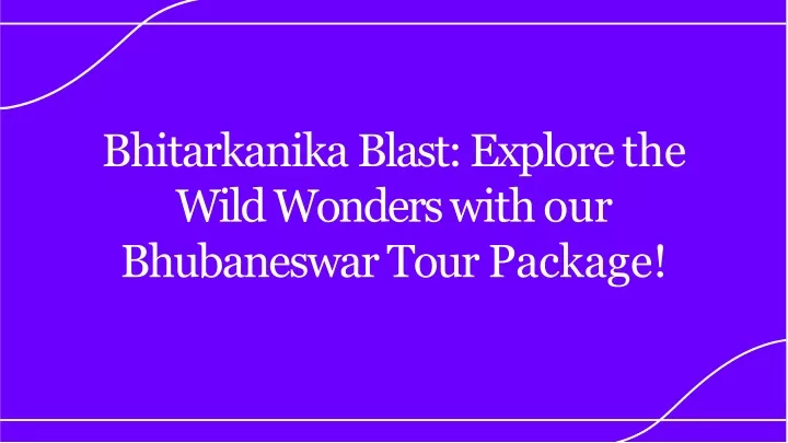 bhitarkanika blast explore the wild wonders with our bhubaneswar tour package