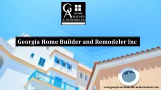 Georgia Home Builder and Remodeler Inc