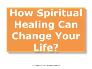 How Spiritual Healing Can Change Your Life
