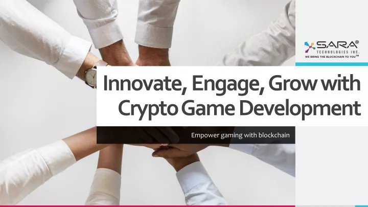 innovate engage grow with crypto game development