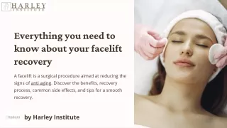 Everything you need to know about your facelift recovery