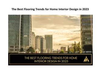 The Best Flooring Trends for Home Interior Design in 2023