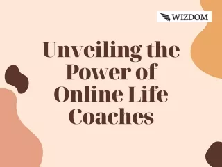 unveiling the power of online life coaches
