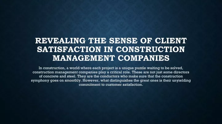revealing the sense of client satisfaction in construction management companies