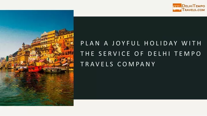 plan a joyful holiday with the service of delhi