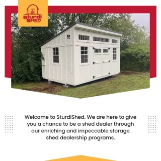 Join Your Hands with SturdiShed and Become a Credible Storage Shed Dealer
