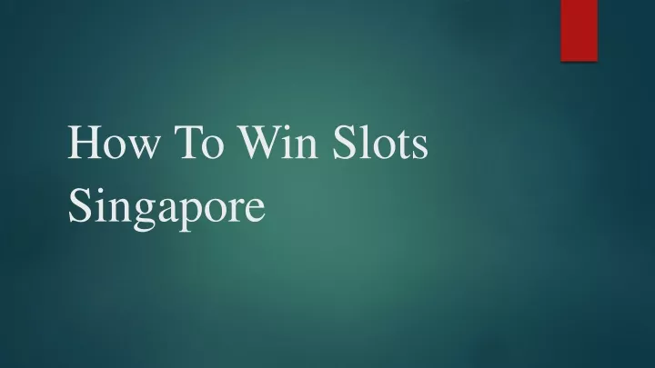 how to win slots singapore