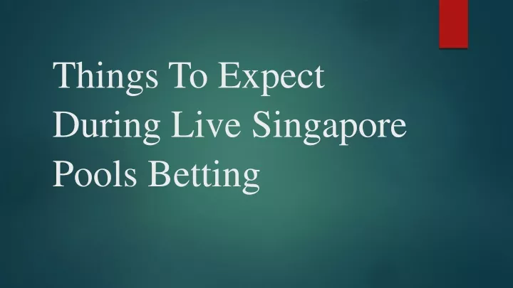 things to expect during live singapore pools