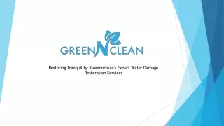 Restoring Tranquility: Greennclean's Expert Water Damage Restoration Services