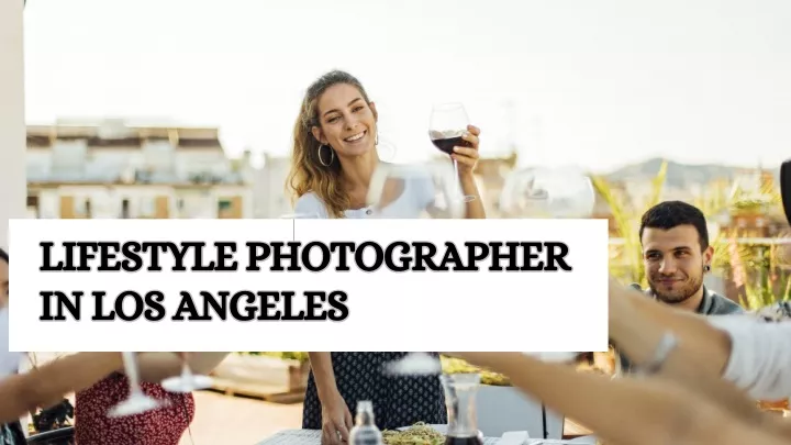 lifestyle photographer in los angeles
