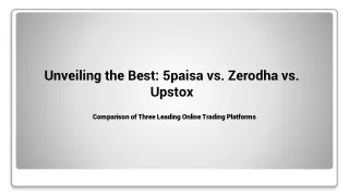 5paisa vs. Zerodha vs. Upstox: A Comprehensive Comparison for Informed Trading