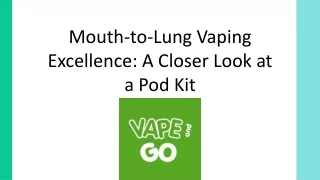 Mouth-to-Lung Vaping Excellence: A Closer Look at a Pod Kit