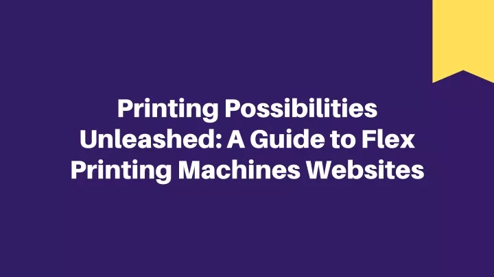 printing possibilities unleashed a guide to flex