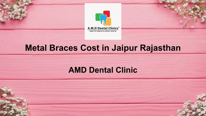metal braces cost in jaipur rajasthan