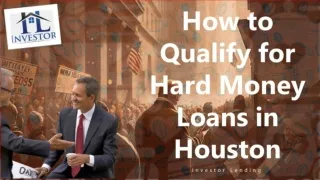 How to Qualify for Hard Money Loans in Houston