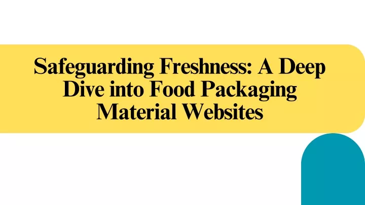 safeguarding freshness a deep dive into food