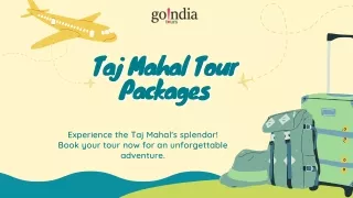 Taj Mahal Tour Packages: Go India Tours