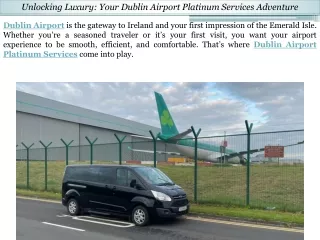 Unlocking Luxury: Your Dublin Airport Platinum Services Adventure