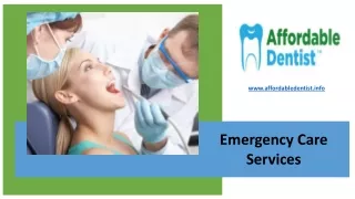 Emergency Care Services - www.affordabledentist.info