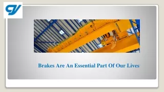 brakes are an essential part of our lives