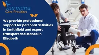 We provide professional support for personal activities in Smithfield and expert transport assistance in Elizabeth