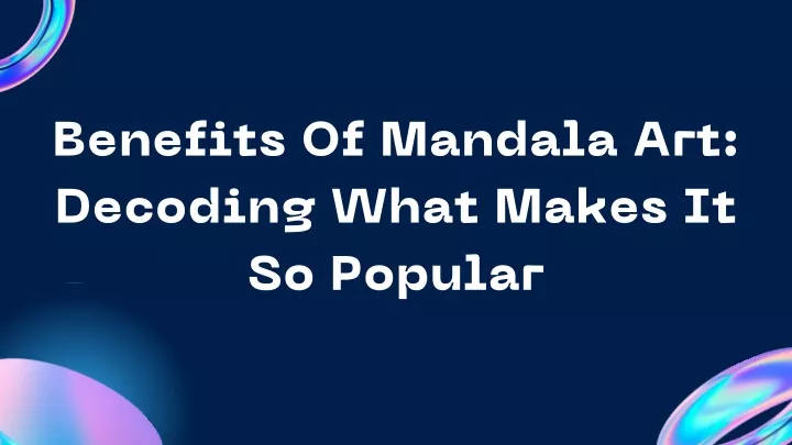 benefits of mandala art decoding what makes