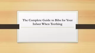 The Complete Guide to Bibs for Your Infant When Teething