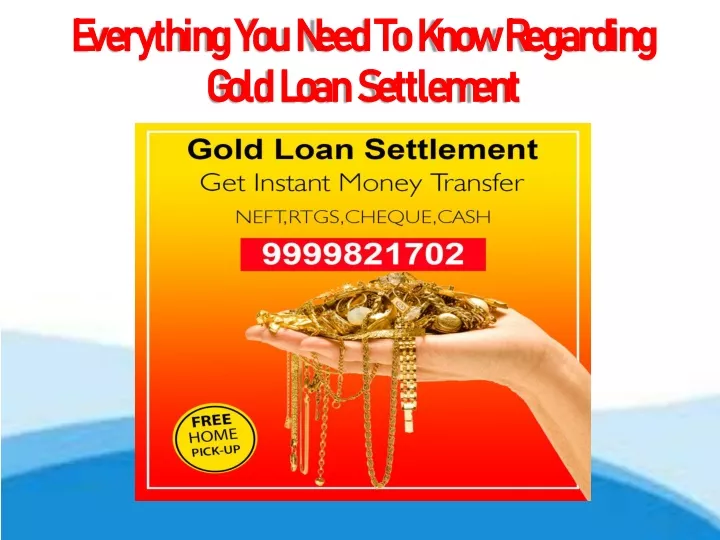 everything you need to know regarding gold loan settlement