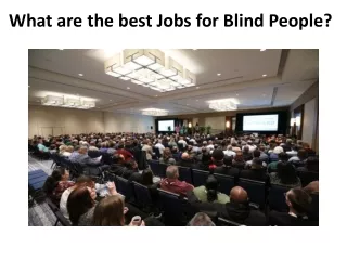 What are the best Jobs for Blind People