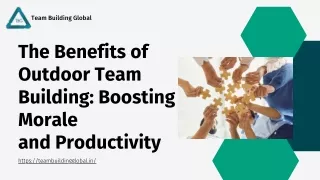 The Benefits of Outdoor Team Building: Boosting Morale and Productivity