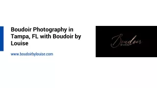 Boudoir Photography in Tampa, FL with Boudoir by Louise