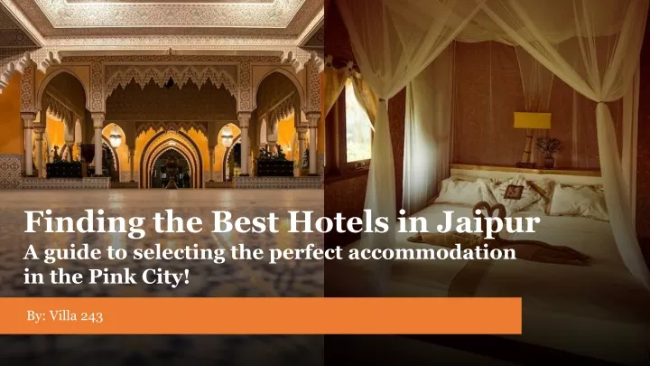 finding the best hotels in jaipur a guide to selecting the perfect accommodation in the pink city