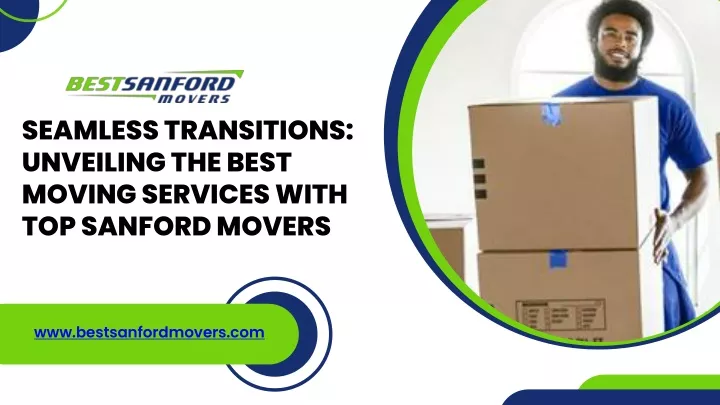 seamless transitions unveiling the best moving