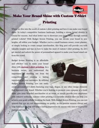 Make Your Brand Shine with Custom T-Shirt Printing